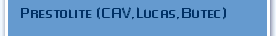Prestolite (CAV,Lucas,Butec)