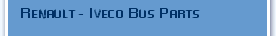 Renault - Iveco Bus Parts